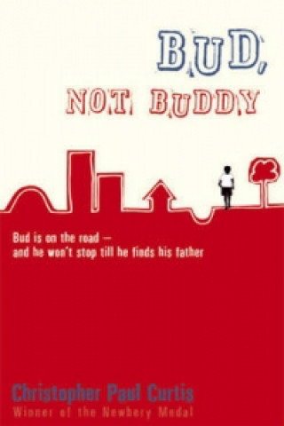 Kniha Bud, Not Buddy Christopher Paul Curtis
