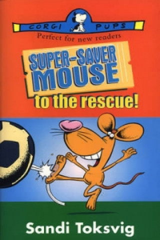 Kniha Super-Saver Mouse To The Rescue Sandi Toksvig