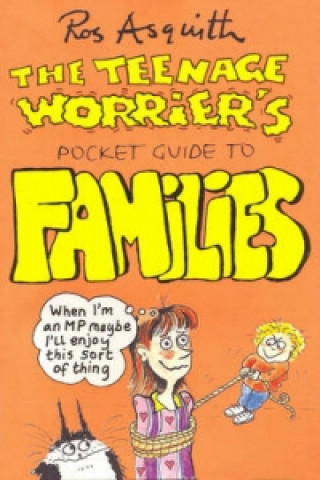Könyv Teenage Worrier's Guide To Families Ros Asquith