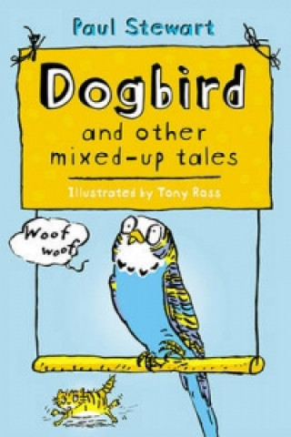 Book Dogbird and other mixed-up tales Paul Stewart