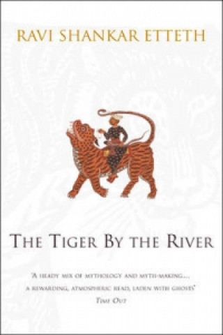 Kniha Tiger By The River Ravi Shankar Etteth