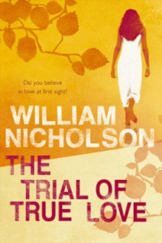 Knjiga Trial Of True Love William Nicholson