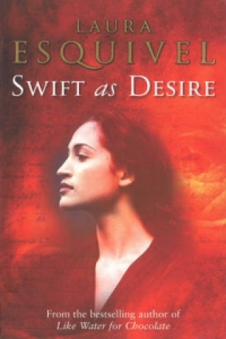 Livre Swift As Desire Laura Esquivel