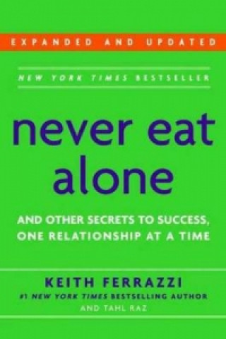 Book Never Eat Alone, Expanded and Updated Keith Ferrazzi