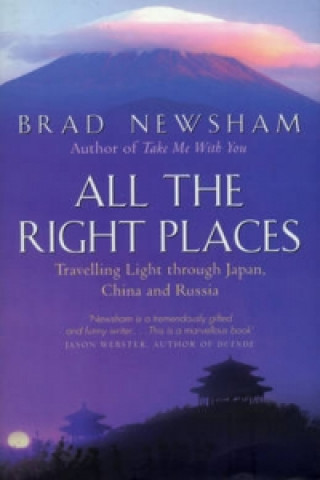 Книга All The Right Places Brad Newsham