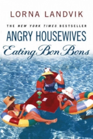 Kniha Angry Housewives Eating Bon Bons Lorna Landvik