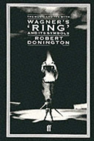 Könyv Wagner's 'Ring' and its Symbols Robert Donington