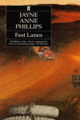 Könyv Fast Lanes Jayne Anne Phillips