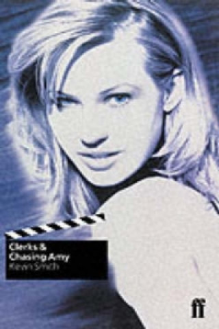 Kniha Clerks & Chasing Amy Kevin Smith