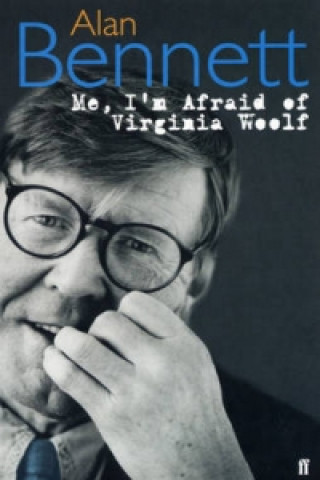 Libro Me, I'm Afraid of Virginia Woolf Alan Bennett