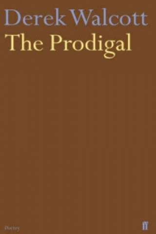 Könyv Prodigal Derek Walcott