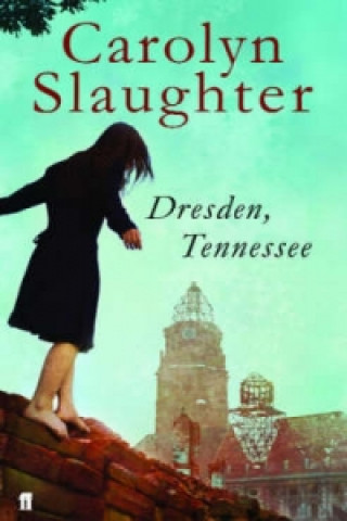 Libro Dresden, Tennessee Carolyn Slaughter