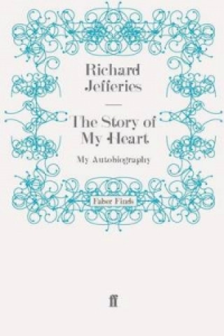 Kniha Story of my Heart Richard Jefferies