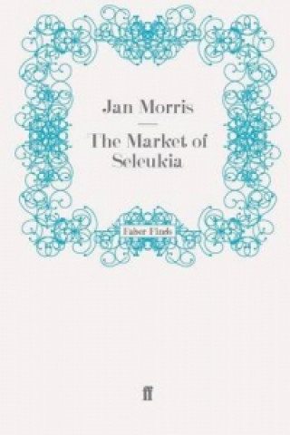 Carte Market of Seleukia Jan Morris