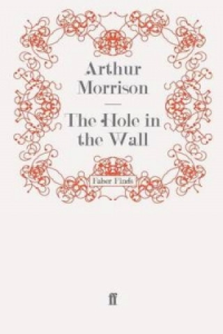 Carte Hole in the Wall Arthur Morrison