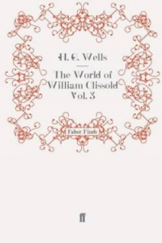 Kniha World of William Clissold Vol. 3 H G Wells