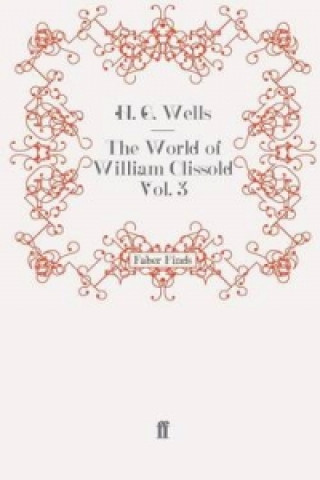 Knjiga World of William Clissold Vol. 3 H G Wells