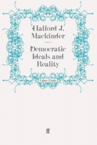 Book Democratic Ideals and Reality Halford John Mackinder