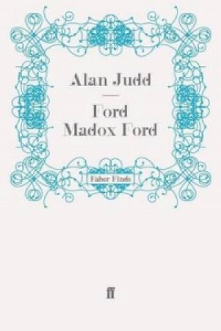 Kniha Ford Madox Ford Alan Judd