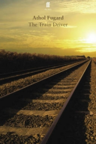Kniha Train Driver Athol Fugard