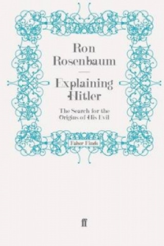 Carte Explaining Hitler Ron Rosenbaum