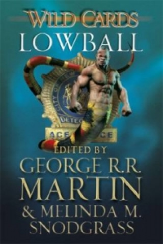 Könyv Wild Cards: Lowball George R. R. Martin