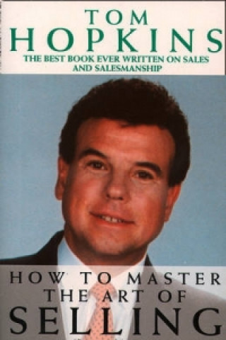 Książka How to Master the Art of Selling Tom Hopkins