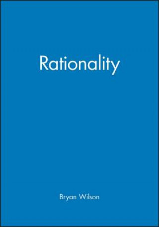 Kniha Rationality Bryan R. Wilson