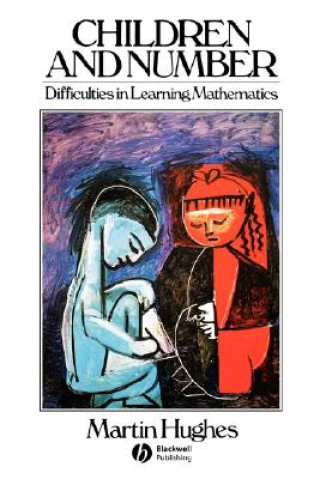 Kniha Children and Number - Difficulties in Learning Mathematics Martin Hughes