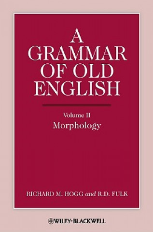 Book Grammar of Old English - Morphology V2 Richard M. Hogg