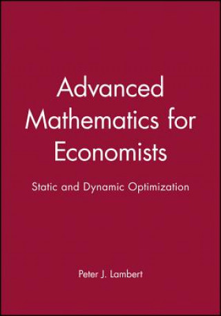 Carte Advanced Math for Economics - Static and Dynamic Optimization Peter Lambert