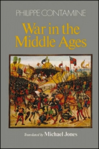 Kniha War in the Middle Ages Philippe Contamine