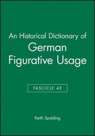 Buch Historical Dictionary of German Figurative Usage, Fascicle 42 Keith Spalding