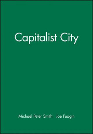 Książka Capitalist City Michael Peter Smith