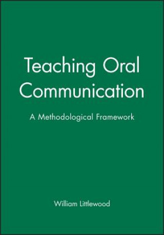 Carte Teaching Oral Communication - a Methodological Framework William Littlewood