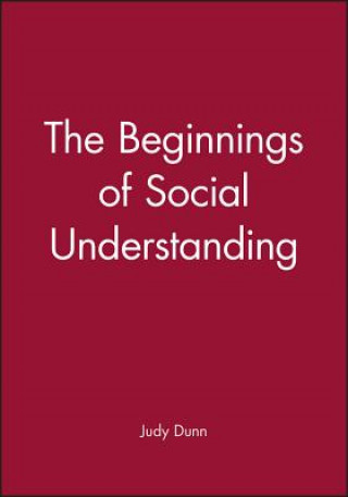 Kniha Beginnings of Social Understanding Judy Dunn