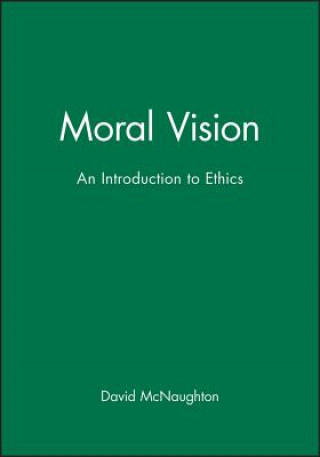 Kniha Moral Vision - An Introduction to Ethics David McNaughton