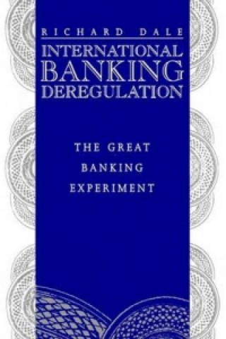 Kniha International Banking Deregulation Richard Dale