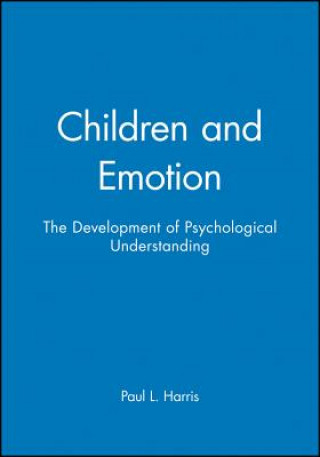 Kniha Children and Emotion - The Development of Psychological Understanding Paul L. Harris