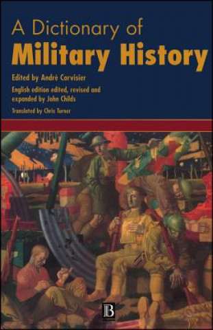 Libro Dictionary of Military History (and the Art of War) Andre Corvisirer