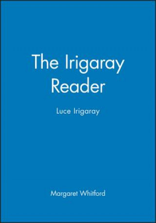 Book Irigaray Reader: Luce Irigaray Luce Irigaray