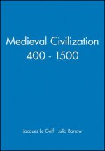 Carte Medieval Civilization 400-1500 Jacques Le Goff