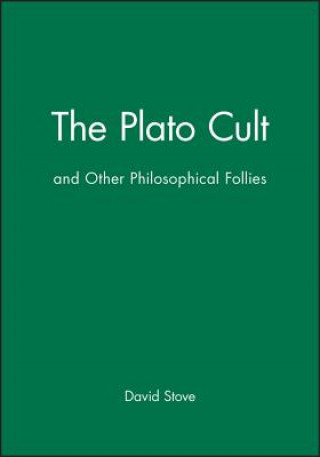 Βιβλίο Plato Cult and Other Philosophical Follies David Stove