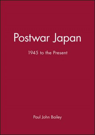 Book Postwar Japan 1945 to the Present Paul Bailey