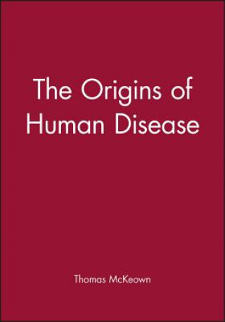 Knjiga Origins of Human Disease Thomas McKeown