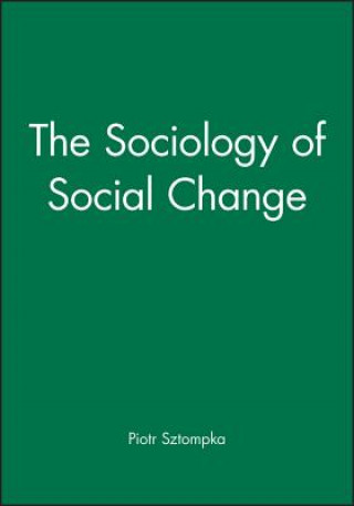 Книга Sociology of Social Change Piotr Sztompka