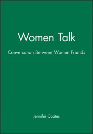 Carte Women Talk: Conversation Between Women Friends Jennifer Coates