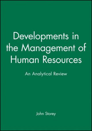 Knjiga Developments in the Management of Human Resources John Storey