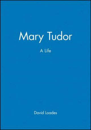 Könyv Mary Tudor: A Life David Loades