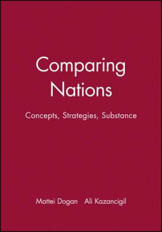 Книга Comparing Nations - Concepts, Strategies, Substance Dogan